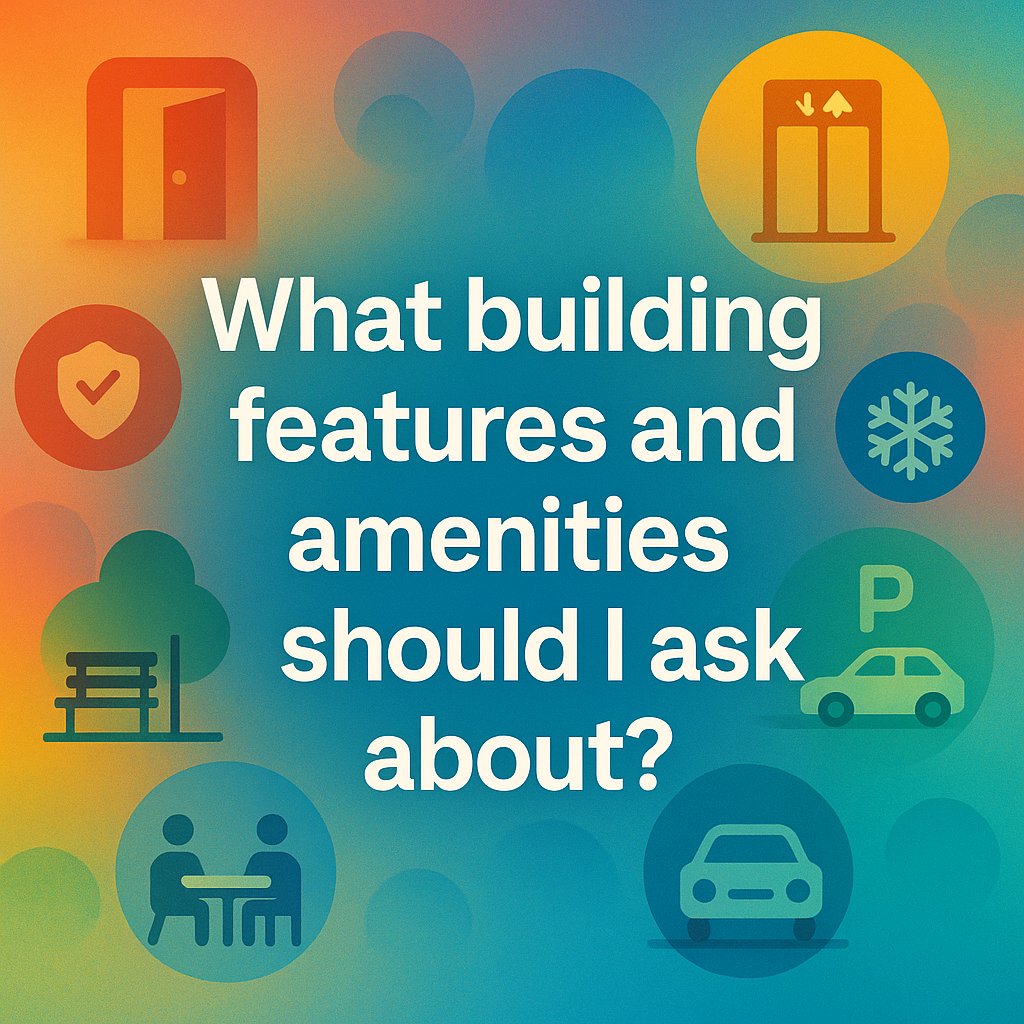 what building features and amenities should i ask about
