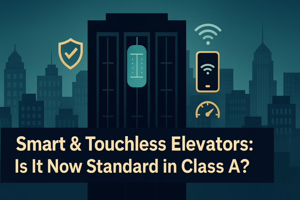Are Smart Elevators and Touchless Systems Now Considered Baseline in Manhattan Class A