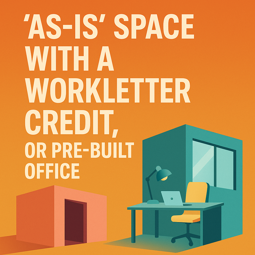 “As-Is” Space or Pre-built Office