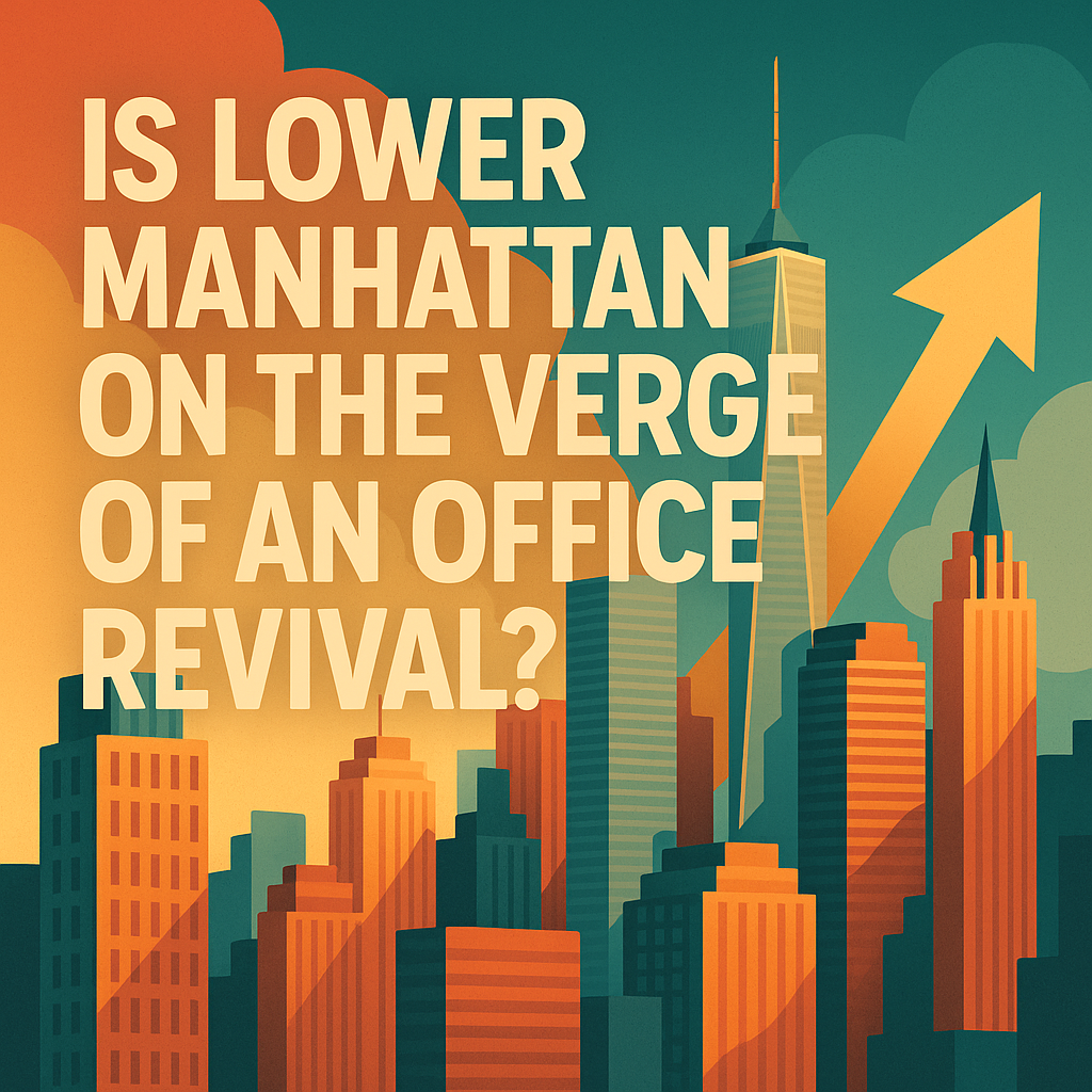 Is Lower Manhattan on the Verge of an Office Revival