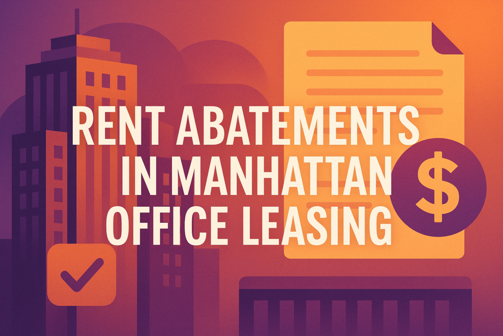 Rent Abatements in Manhattan Office Leasing