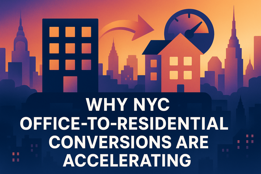 Why NYC Office-to-Residential Conversions Are Accelerating