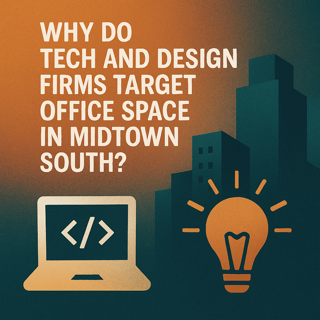 Why Do Tech and Design Firms Target Office Space in Midtown South