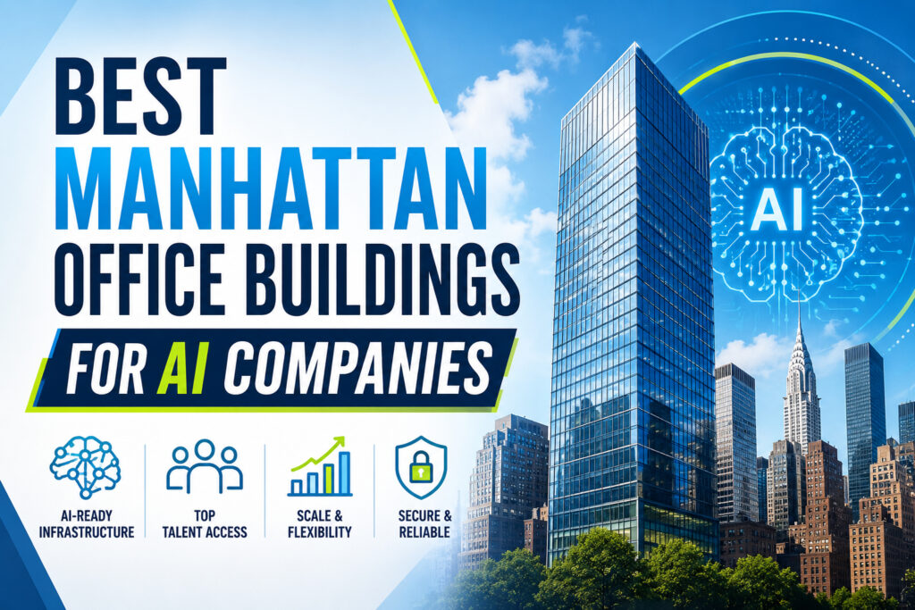 Best Manhattan Office Buildings for AI Companies