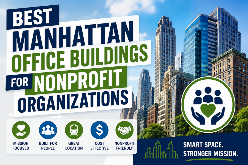 Best Manhattan Office Buildings for Nonprofit Organizations