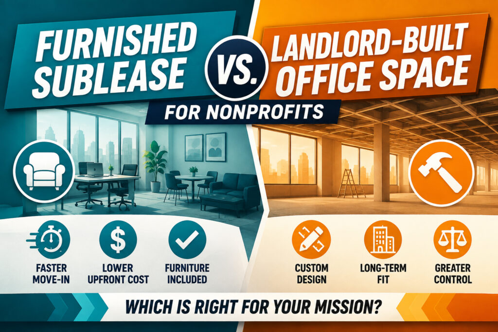 Furnished Sublease vs. Landlord-Built Office Space for Nonprofits