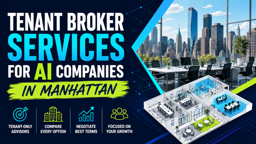 Tenant Broker Services for AI Companies in Manhattan