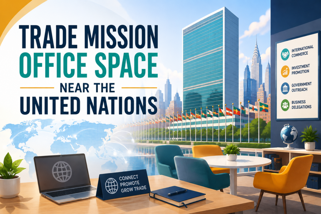 Trade Mission Office Space Near the United Nations